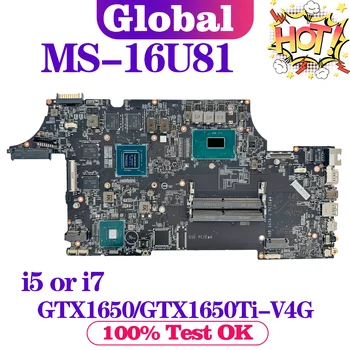 KEFU Emaplaadi MSI MS-16U81 MS-16U8 Sülearvuti Emaplaadi i5 i7 9. Gen GTX1650/GTX1650Ti-V4G