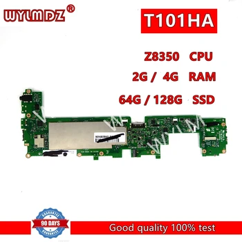 T101HA Emaplaadi 2G/4GB RAM 32G/64G/128G SSD Z8350 CPU T101H T101HA Emaplaadi Asus T100HA Sülearvuti Emaplaadi T Testitud