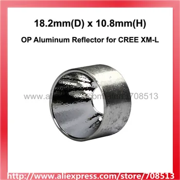 18,2 mm(D) x 10.8 mm(H) OP Alumiiniumist Reflektor jaoks CREE XML