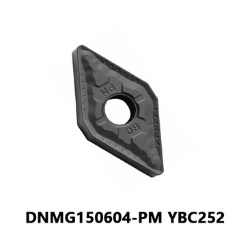 DNMG150604 PM YBC252 Terase Töötlemine CNC Karbiid Treipingi Keerates lõikeriistaks Välise Toite Vahend Metallist Osad DNMG 150604